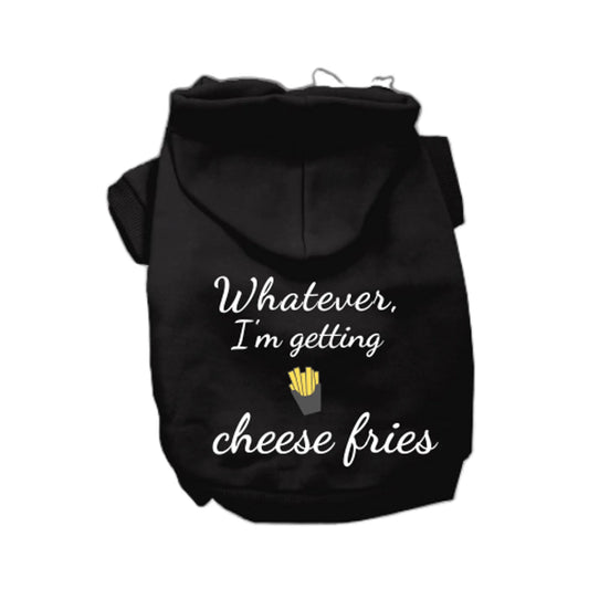 Whatever, I'm getting Cheese Fries - Pack Of: 1 | Style: Dog Hoodie