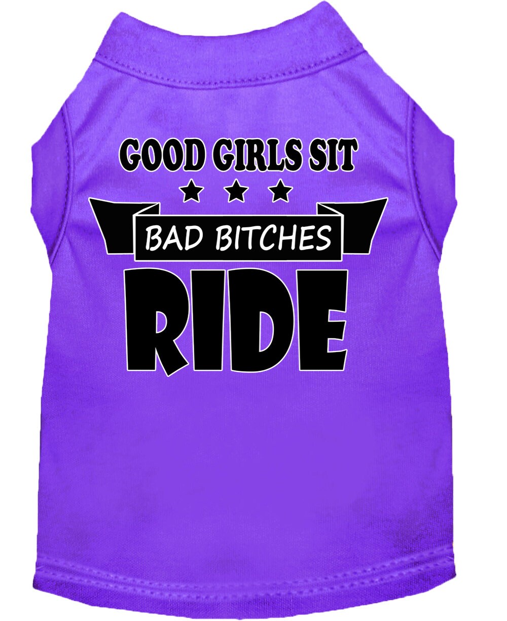 Pet Dog & Cat Shirt Screen Printed, "Good Girls Sit, Bad Bitches Ride"