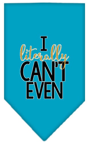 Pet and Dog Bandana Screen Printed, "I Literally Can't Even"