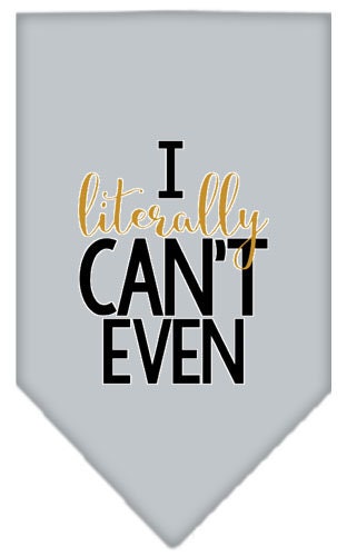 Pet and Dog Bandana Screen Printed, "I Literally Can't Even"