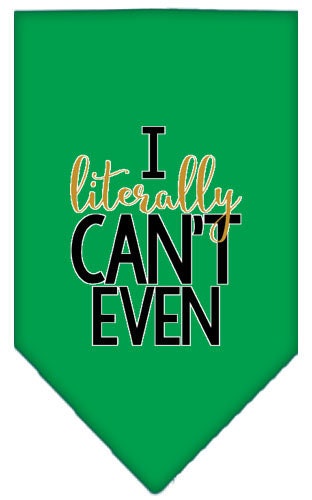 Pet and Dog Bandana Screen Printed, "I Literally Can't Even"