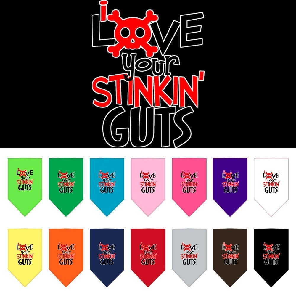 Pet and Dog Bandana Screen Printed, "Love Your Stinkin Guts"