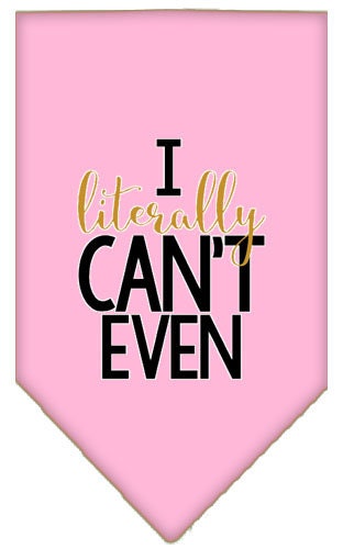 Pet and Dog Bandana Screen Printed, "I Literally Can't Even"